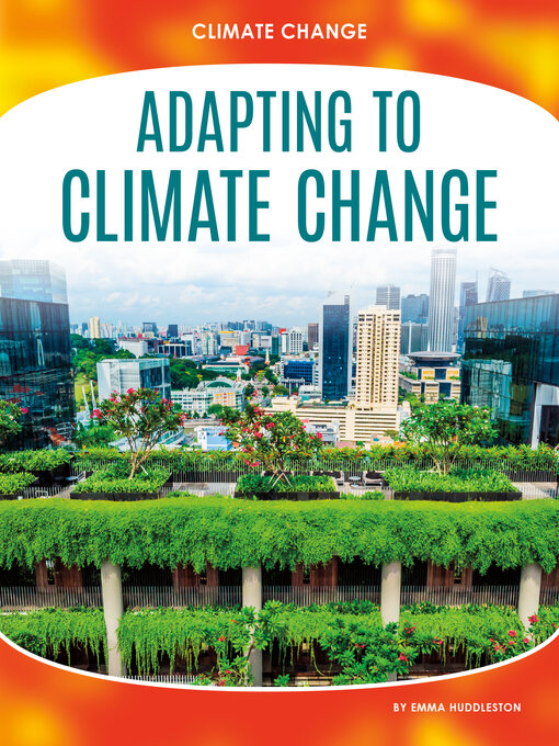 Title details for Adapting to Climate Change by Emma Huddleston - Available